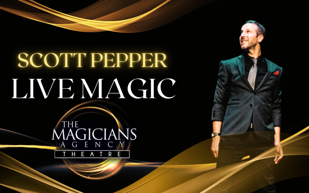 Live Magic: Scott Pepper