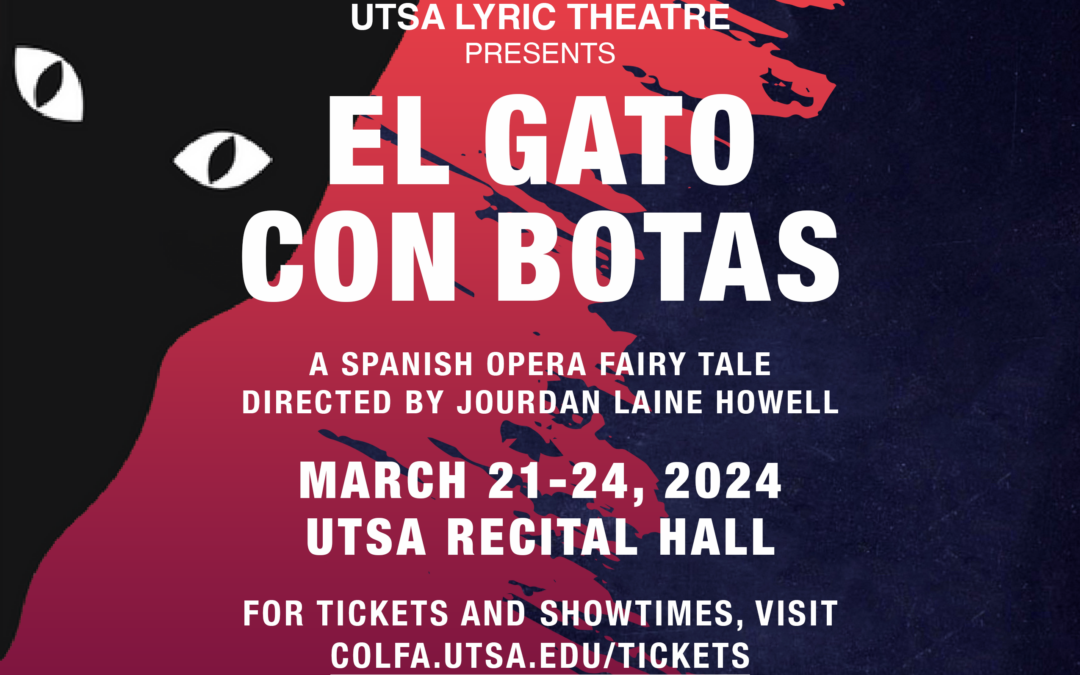 El Gato Con Botas – UTSA Lyric Theatre
